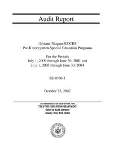 Audit Report  Orleans-Niagara BOCES Pre-Kindergarten Special Education Programs For the Periods July 1, 2000 through June 30, 2001 and