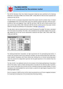 The NEW CONTEX – a benchmark for the container market The ConTex (Container Ship Time Charter Assessment Index) has been published by the Hamburg