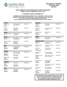 WELCOMES ALL STUDENTS TO SCHOOL YEAR[removed]PUBLIC ELEMENTARY AND SECONDARY SCHOOL STUDENTS MAY REGISTER TUESDAY, AUGUST 26 & WEDNESDAY, AUGUST 27, 2014 CLASSES BEGIN TUESDAY, SEPTEMBER 2, 2014