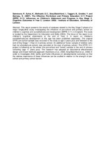 Sammons, P., Sylva, K., Melhuish, E.C., Siraj-Blatchford, I., Taggart, B., Grabbe, Y. and Barreau, SThe Effective Pre-School and Primary Education 3-11 Project (EPPE 3-11): Influences on Children’s Attainment