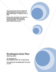 This proposed plan will be available for public inspection and comment for 30 days between May 13, 2009 and June 12, 2009. Please send comments to Lori Guerrero at Post Office Box 40229, Olympia,