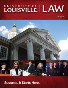 dean’s Reflections Success. It starts here. Of all the ways of measuring success in legal education, one looms above all others. The lifelong success of our graduates best reflects how well the