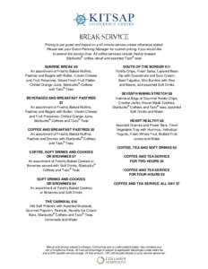 Pricing is per guest and based on a 45 minute service unless otherwise stated. Please see your Event Planning Manager for custom pricing if you would like to extend the service time. All coffee services include freshly b