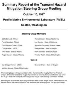 Summary Report of the Tsunami Hazard Mitigation Steering Group Meeting October 15, 1997 Pacific Marine Environmental Laboratory (PMEL) Seattle, Washington Steering Group Members