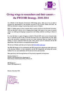 Giving wings to researchers and their careers – the FWO HR Strategy, As a Member of the European Commission’s HR Strategy group, which was set up in order to stimulate the implementation of the principles l