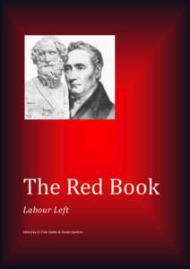 The Red Book Labour Left Edited by Dr Éoin Clarke & Owain Gardner Labour Left: The Red Book