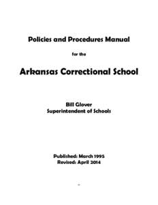 Policies and Procedures Manual for the Arkansas Correctional School  Bill Glover