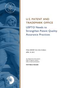 U.S. PATENT AND TRADEMARK OFFICE USPTO Needs to Strengthen Patent Quality Assurance Practices