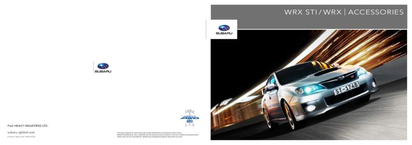 WRX STI / WRX | ACCESSORIES  FUJI HEAV Y INDUSTRIES LTD. subaru-global.com Printed in Japan (11AC GTE)