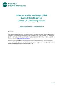 Title of document  Office for Nuclear Regulation (ONR) Quarterly Site Report for Urenco UK Limited Capenhurst Report for period 1 July – 30 September 2014