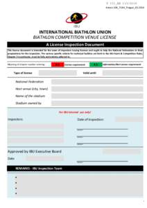 F III_EB[removed]Annex 10A_TC44_Prague_05.2014 INTERNATIONAL BIATHLON UNION BIATHLON COMPETITION VENUE LICENSE A License Inspection Document