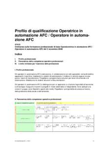 Profilo di qualificazione Operatrice in automazione AFC / Operatore in automazione AFC[removed]Ordinanza sulla formazione professionale di base Operatoretrice in atomazione AFC / Operatore in automazione AFC del 3 novembre