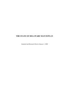 THE STATE OF DELAWARE MATCH PLAN THIS PLAN is amended and restated by The State of Delaware through action by the Delaware Deferred Compensation Council, under the authority of Title 29, Chapter 60A, Sections 6060 and 60