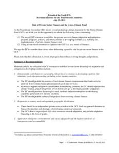 Friends of the Earth U.S. Recommendations for the Transitional Committee July 29, 2011 Role of Private Sector Finance and the Green Climate Fund As the Transitional Committee (TC) moves toward producing a design document