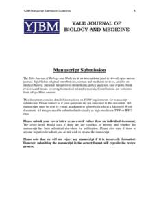 YJBM Manuscript Submission Guidelines  1 Manuscript Submission The Yale Journal of Biology and Medicine is an international peer-reviewed, open-access