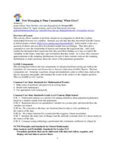 Text Messaging is Time Consuming! What Gives? Written by: Jeanie Gibson, Mary McNelis, and Anna Bargagliotti (for Project-SET) Hutchison School, St. Agnes Academy, and Loyola Marymount University jgibson@hutchisonschool.