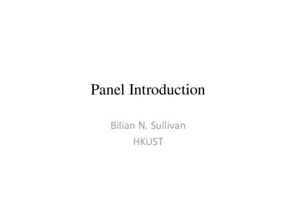 Panel Introduction Bilian N. Sullivan HKUST Dialectic Approach to China  Studies