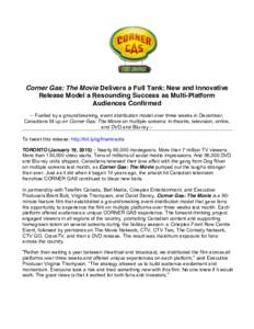 Corner Gas: The Movie Delivers a Full Tank: New and Innovative Release Model a Resounding Success as Multi-Platform Audiences Confirmed – Fuelled by a groundbreaking, event distribution model over three weeks in Decemb