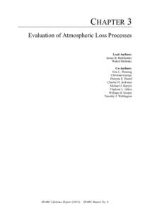 CHAPTER 3 Evaluation of Atmospheric Loss Processes Lead Authors: James B. Burkholder Wahid Mellouki Co-Authors: