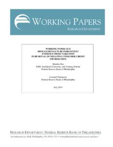 WORKING PAPER[removed]SHOULD DEFAULTS BE FORGOTTEN? EVIDENCE FROM VARIATION IN REMOVAL OF NEGATIVE CONSUMER CREDIT INFORMATION Marieke Bos