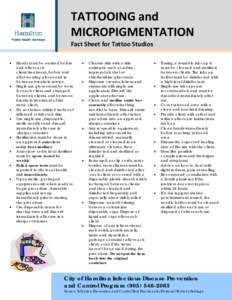 TATTOOING and  MICROPIGMENTATION    Fact Sheet for Tattoo Studios   •