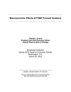 Macroeconomic Effects of FOMC Forward Guidance  Charles L. Evans President and Chief Executive Officer Federal Reserve Bank of Chicago