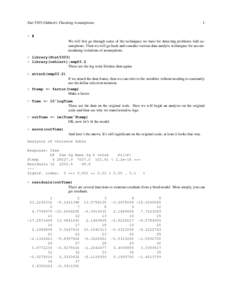 Stat[removed]Oehlert): Checking Assumptions  1 > # We will first go through some of the techniques we have for detecting problems with assumptions. Then we will go back and consider various data analytic techniques for acc