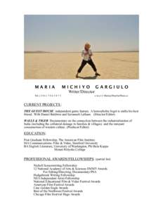 MARIA  MICHIYO GARGIULO Writer/Director  Tel: ( [removed]8 7 3