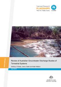 Review of Australian Groundwater Discharge Studies of Terrestrial Systems Anthony O’Grady, Jenny Carter and Kate Holland April 2010 December 2009
