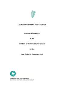 LOCAL GOVERNMENT AUDIT SERVICE  Statutory Audit Report to the Members of Wicklow County Council for the