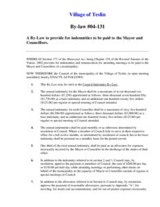Village of Teslin By-law #[removed]A By-Law to provide for indemnities to be paid to the Mayor and Councillors.  WHEREAS Section 173 of the Municipal Act, being Chapter 154 of the Revised Statutes of the