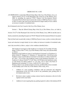 ORDINANCE NO. 14,985 AN ORDINANCE to amend the Official Zoning Map of the City of Des Moines, Iowa, set forth in Section[removed]of the Municipal Code of the City of Des Moines, Iowa, 2000, by amending the approved “PU