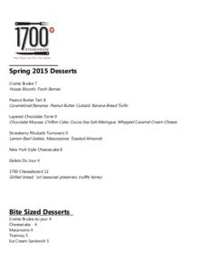 Spring 2015 Desserts Creme Brulee 7 House Biscotti, Fresh Berries Peanut Butter Tart 8