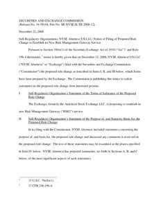 SECURITIES AND EXCHANGE COMMISSION (Release No[removed]; File No. SR-NYSEALTR[removed]December 22, 2008 Self-Regulatory Organizations; NYSE Alternext US LLC; Notice of Filing of Proposed Rule Change to Establish its Ne