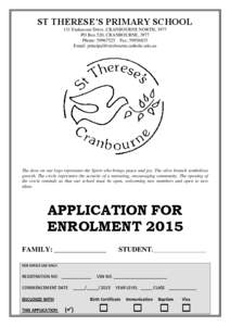 ST THERESE’S PRIMARY SCHOOL 131 Endeavour Drive, CRANBOURNE NORTH, 3977 PO Box 520, CRANBOURNE, 3977 Phone: [removed]Fax: [removed]Email: [removed]