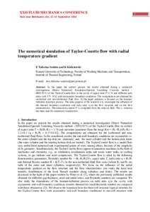 XXII FLUID MECHANICS CONFERENCE Słok near Bełchatów city, 11-14 September 2016 The numerical simulation of Taylor-Couette flow with radial temperature gradient E Tuliszka-Sznitko and K Kiełczewski