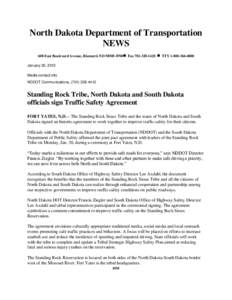 North Dakota Department of Transportation NEWS 608 East Boulevard Avenue, Bismarck ND[removed] Fax[removed]  TTY[removed]January 30, 2012 Media contact info NDDOT Communications, ([removed]