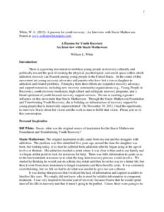 1  White, W. LA passion for youth recovery: An Interview with Stacie Mathewson. Posted at www.williamwhitepapers.com. A Passion for Youth Recovery An Interview with Stacie Mathewson