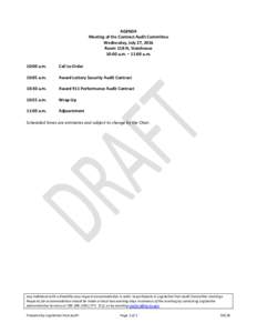 AGENDA Meeting of the Contract Audit Committee Wednesday, July 27, 2016 Room 118-N, Statehouse 10:00 a.m. – 11:00 a.m. 10:00 a.m.