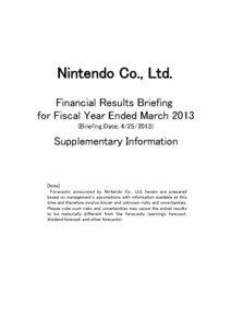 Nintendo Co., Ltd. Financial Results Briefing for Fiscal Year Ended March 2013