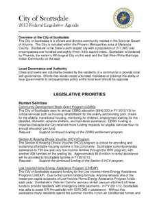 City of Scottsdale 2013 Federal Legislative Agenda Overview of the City of Scottsdale The City of Scottsdale is a vibrant and diverse community nestled in the Sonoran Desert of Arizona. The City is included within the Ph