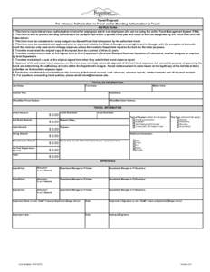 Travel Request For Advance Authorization to Travel and/or Standing Authorization to Travel INSTRUCTIONS 1. This form is to provide advance authorization to travel for employees and/or non-employees who are not using the 