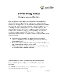 Service Policy Manual Living Arrangement Services North Bay Regional Center (NBRC) concurs with the Lanterman Act (W&I[removed]which places a high preference to services and supports that allow minors to live with their 