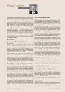 Director’s report ALAN HAYES In November, I had a valuable opportunity to participate in a series of meetings in London, Paris and Oslo. In London, the impacts of the global financial crisis were starkly evident in the