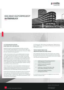 DAS ADAC KULTURPROJEKT IM ÜBERBLICK DIE AUSGANGSSITUATION: EINE FRAGE DES VERTRAUENS Anfang 2014 startete im Zusammenhang mit der Medien- und Vertrauenskrise der größte Veränderungsprozess in der Geschichte des ADAC.