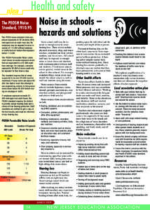 Health and safety The PEOSH Noise Standard, [removed]The PEOSH noise standard limits employee exposures to 90 decibels (dBA) averaged over an eight-hour day. No employee may be exposed to noise in