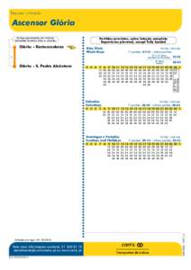 Percurso | Horário  Ascensor Glória Glória - Restauradores  Partidas previstas, salvo lotação completa