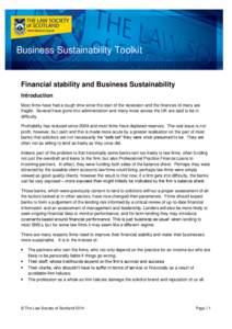 Business Sustainability Toolkit  Financial stability and Business Sustainability Introduction Most firms have had a tough time since the start of the recession and the finances of many are fragile. Several have gone into