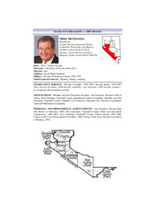 LEGISLATIVE BIOGRAPHY — 2007 SESSION  MIKE MCGINNESS Republican Central Nevada Senatorial District (Churchill, Esmeralda, and Mineral