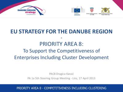 EU STRATEGY FOR THE DANUBE REGION - PRIORITY AREA 8:  To Support the Competitiveness of